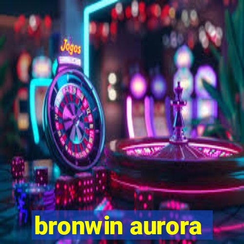 bronwin aurora