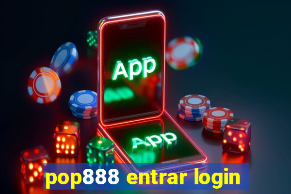 pop888 entrar login