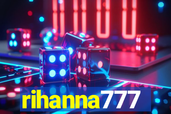 rihanna777