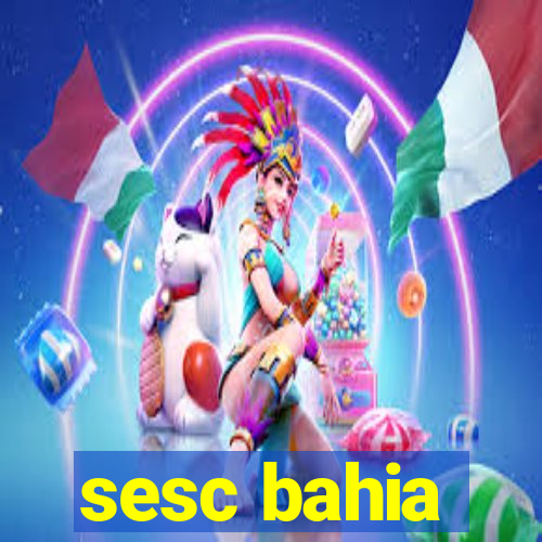 sesc bahia