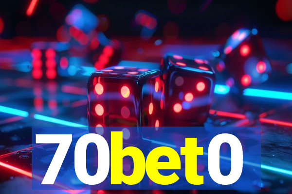 70bet0