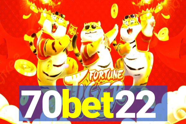 70bet22