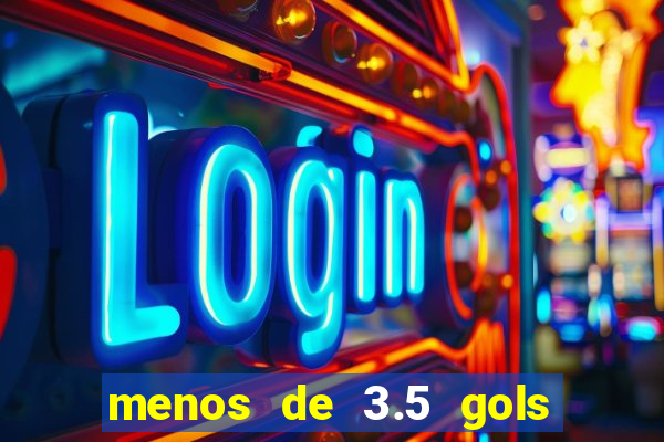 menos de 3.5 gols o que significa