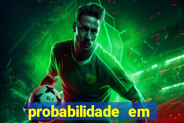 probabilidade em jogos de azar