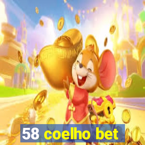 58 coelho bet