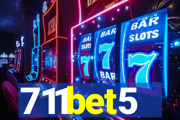 711bet5