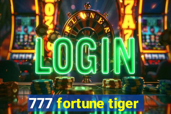 777 fortune tiger