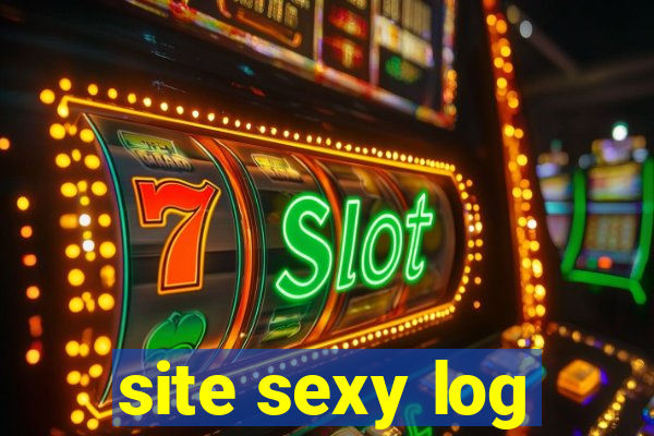 site sexy log