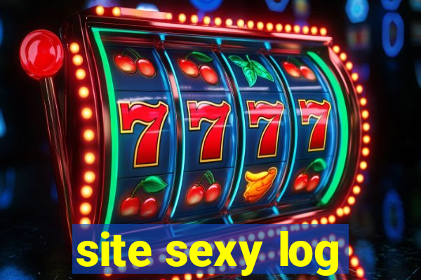 site sexy log