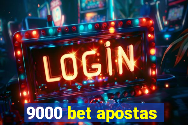 9000 bet apostas