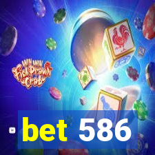 bet 586