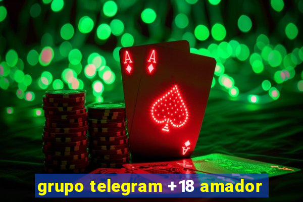 grupo telegram +18 amador