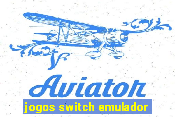 jogos switch emulador