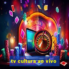 tv cultura ao vivo