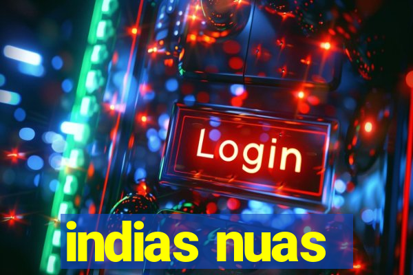 indias nuas