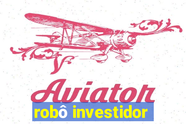 robô investidor