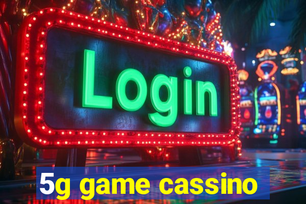 5g game cassino