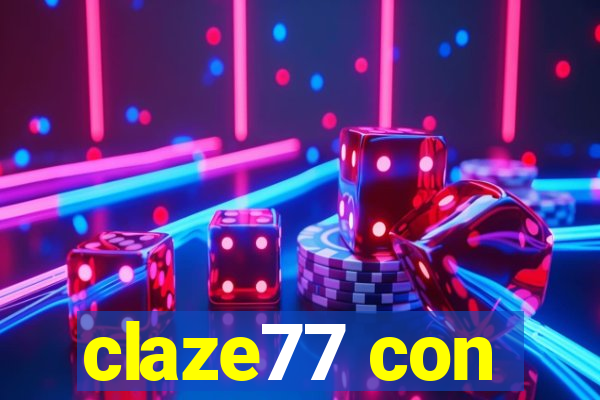 claze77 con