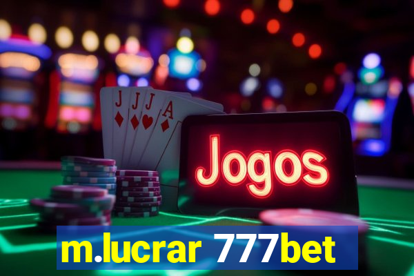 m.lucrar 777bet