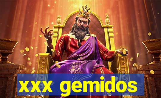 xxx gemidos