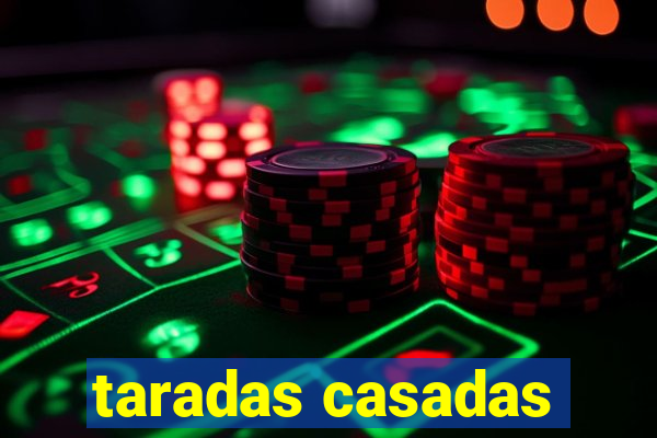 taradas casadas