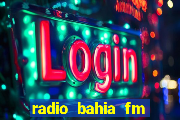 radio bahia fm 88.7 ao vivo ouvir