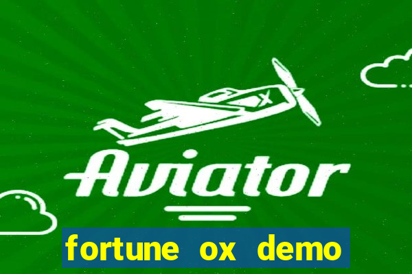 fortune ox demo grátis dinheiro infinito