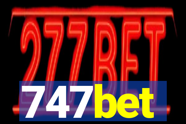 747bet