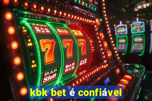 kbk bet é confiável