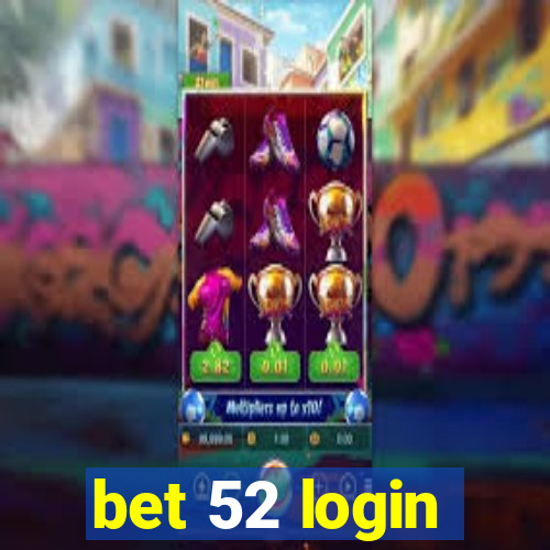 bet 52 login