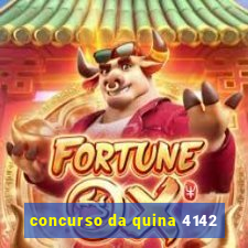 concurso da quina 4142