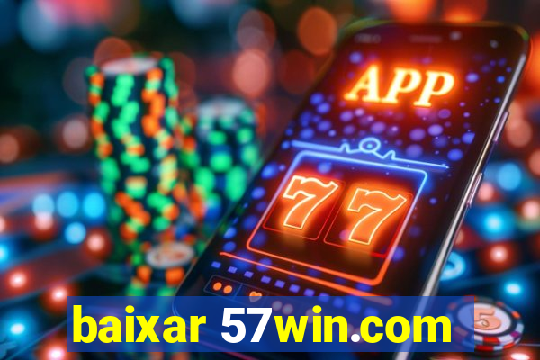 baixar 57win.com