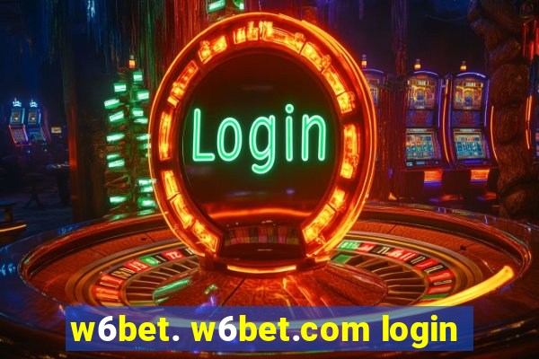 w6bet. w6bet.com login