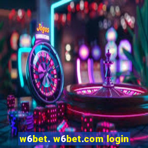 w6bet. w6bet.com login