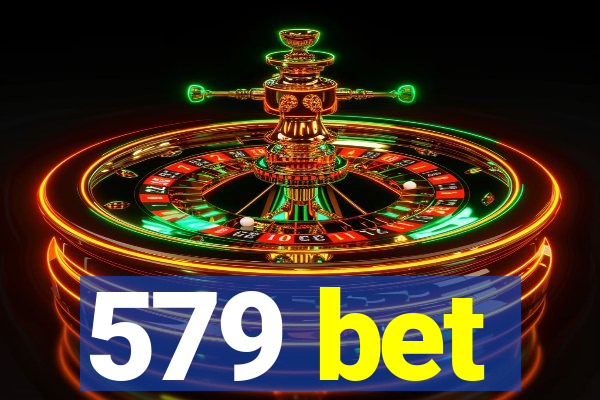 579 bet