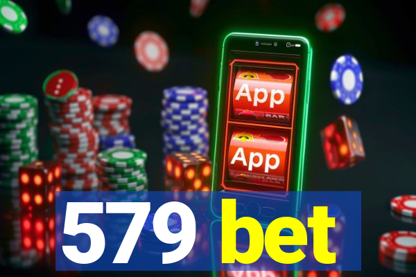 579 bet