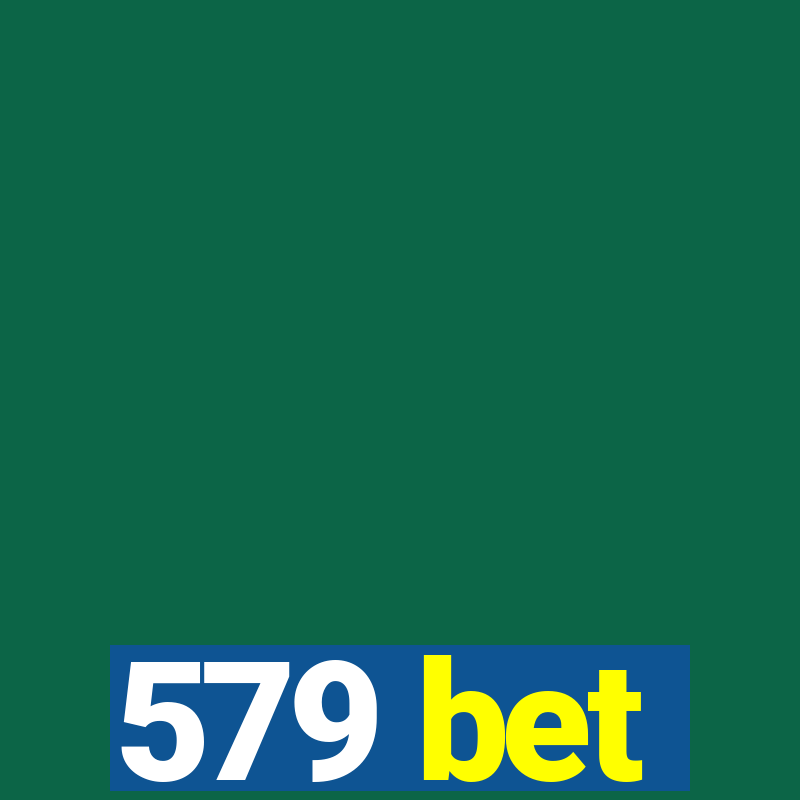 579 bet