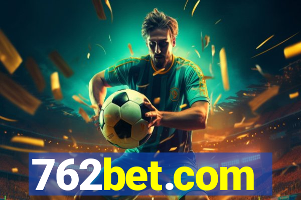 762bet.com