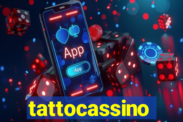 tattocassino