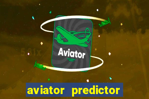 aviator predictor v4.0 download