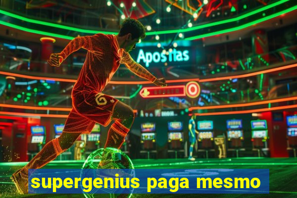 supergenius paga mesmo