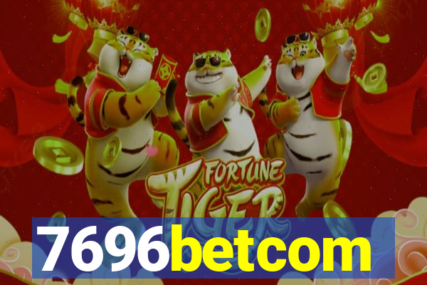 7696betcom