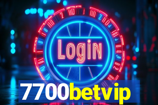 7700betvip