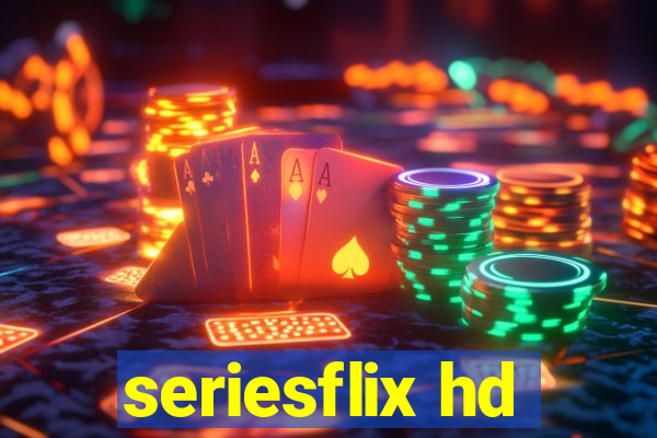 seriesflix hd