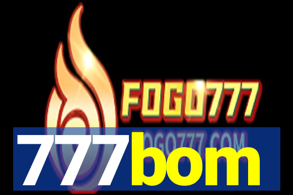 777bom