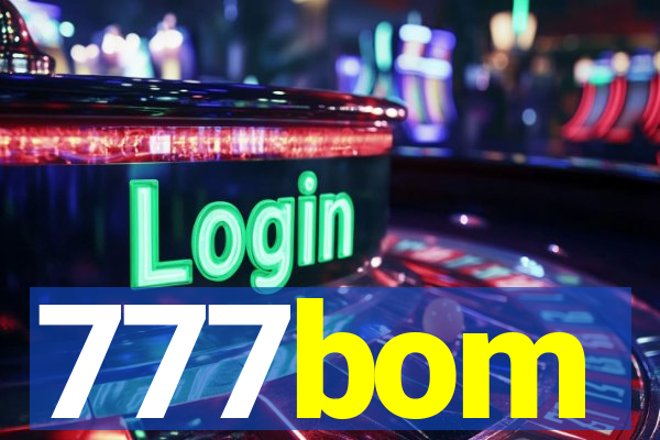 777bom