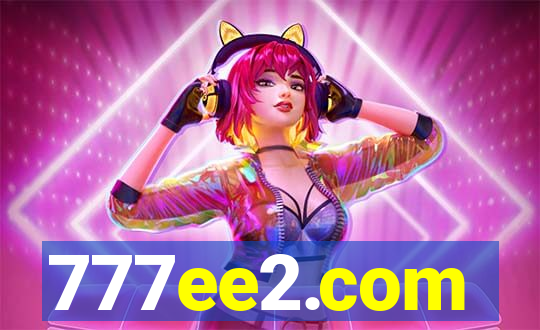 777ee2.com