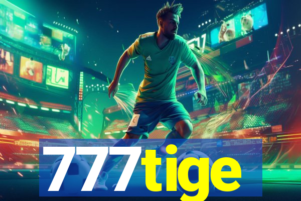 777tige