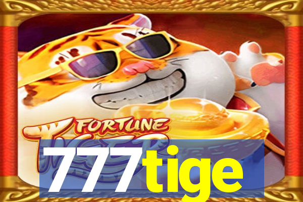 777tige