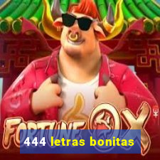 444 letras bonitas